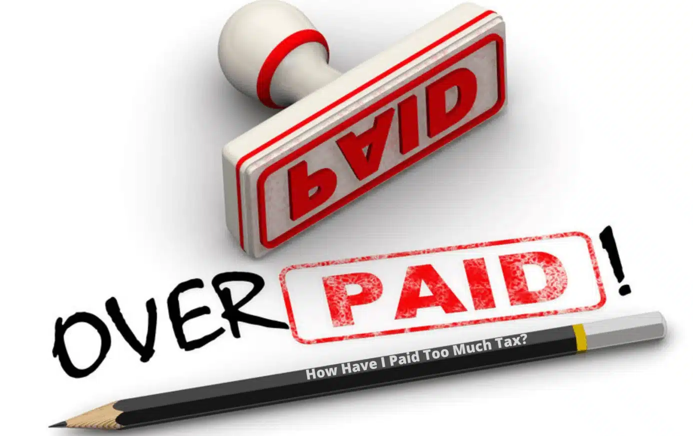 How to reclaim Overpaid Taxes in Ireland