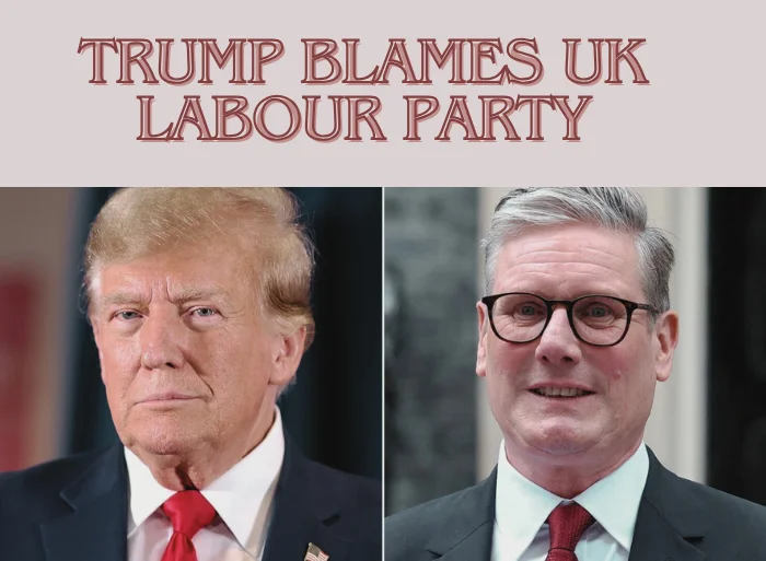 Trump blames UK labour party