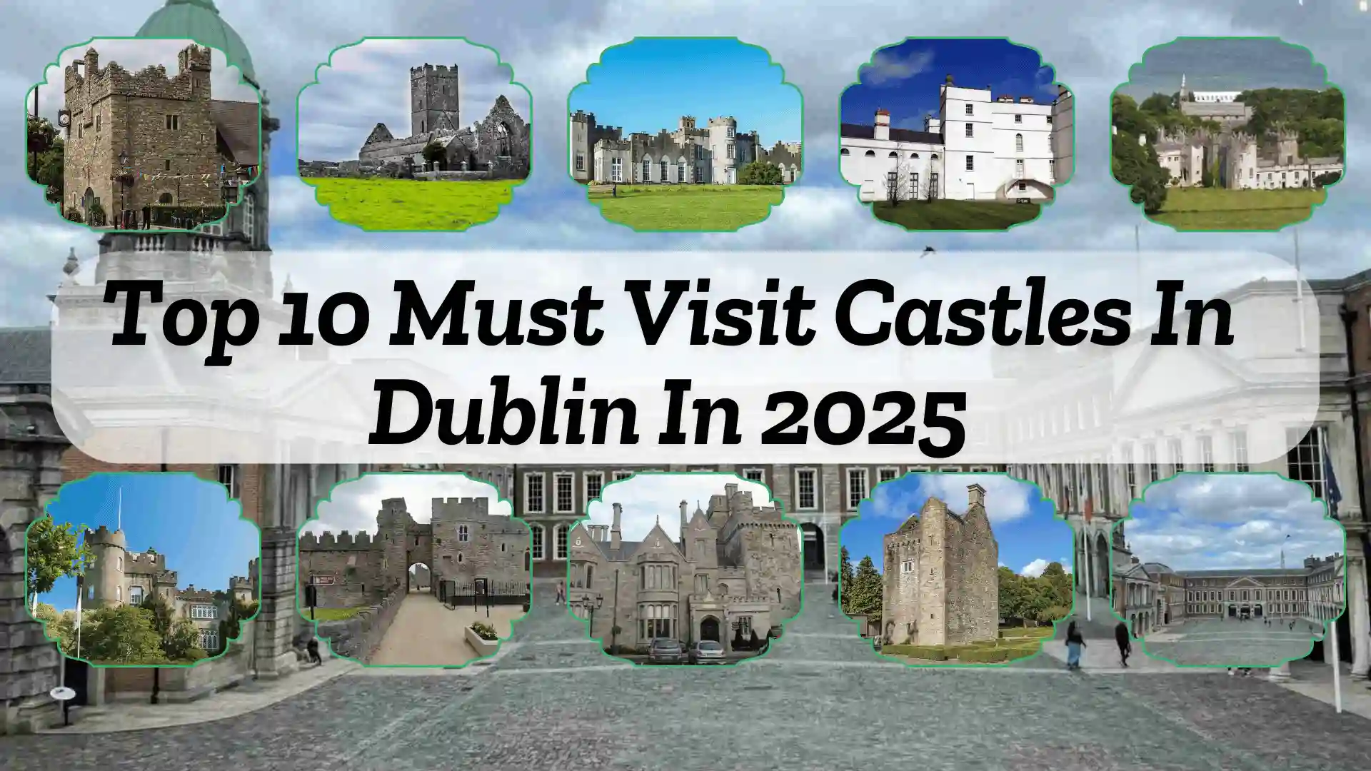 A Tourist Guide To Top 10 Castles In Dublin Castles in dublin