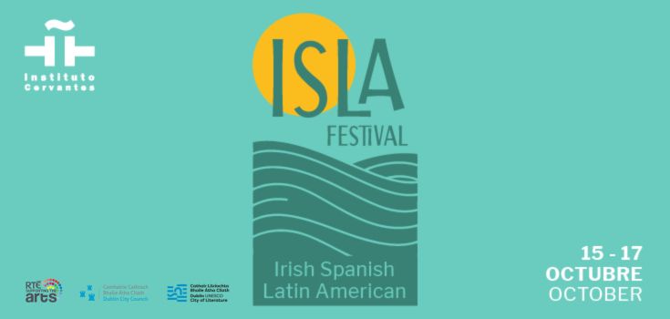 Irish and Spanish Voices Unite at the 14th ISLA Festival 2025 in Dublin ISLA Festival 2025
